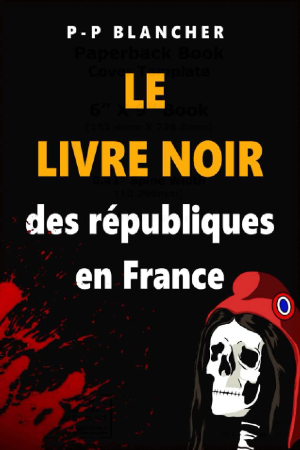 Le livre noir des républiques en France