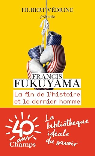 La fin de l'Histoire et le dernier homme