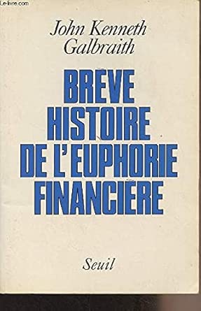 Brève histoire de l'euphorie financière