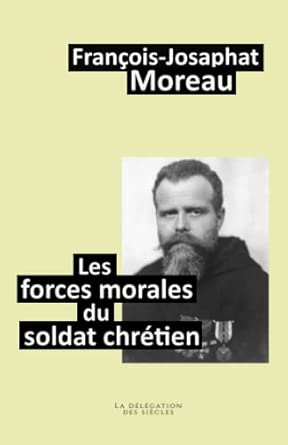 Les forces morales du soldat chrétien