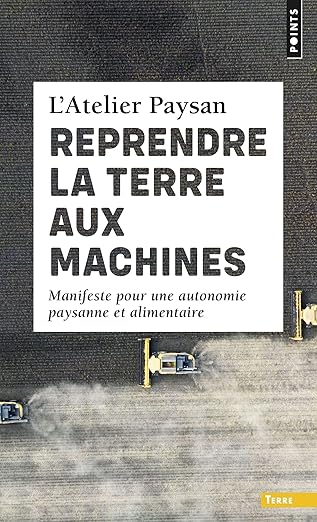 Reprendre la terre aux machines
